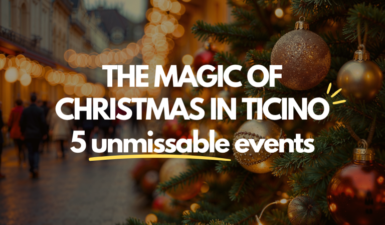 The Magic of Christmas in Ticino: 5 Unmissable Events