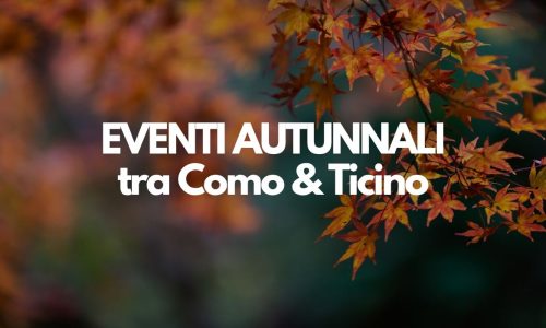 eventi autunnali como ticino 2026